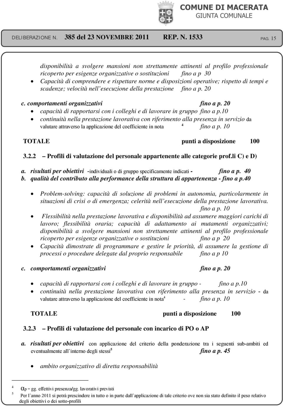 20 capacità di rapportarsi con i colleghi e di lavorare in gruppo fino a p.