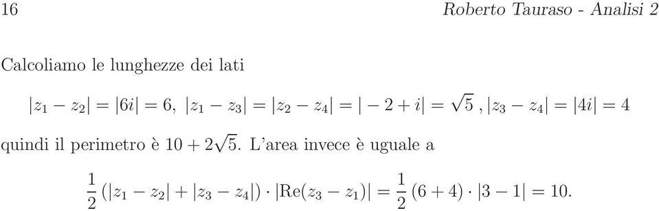 4 = 4i = 4 quindi il perimetro è 0 + 5.