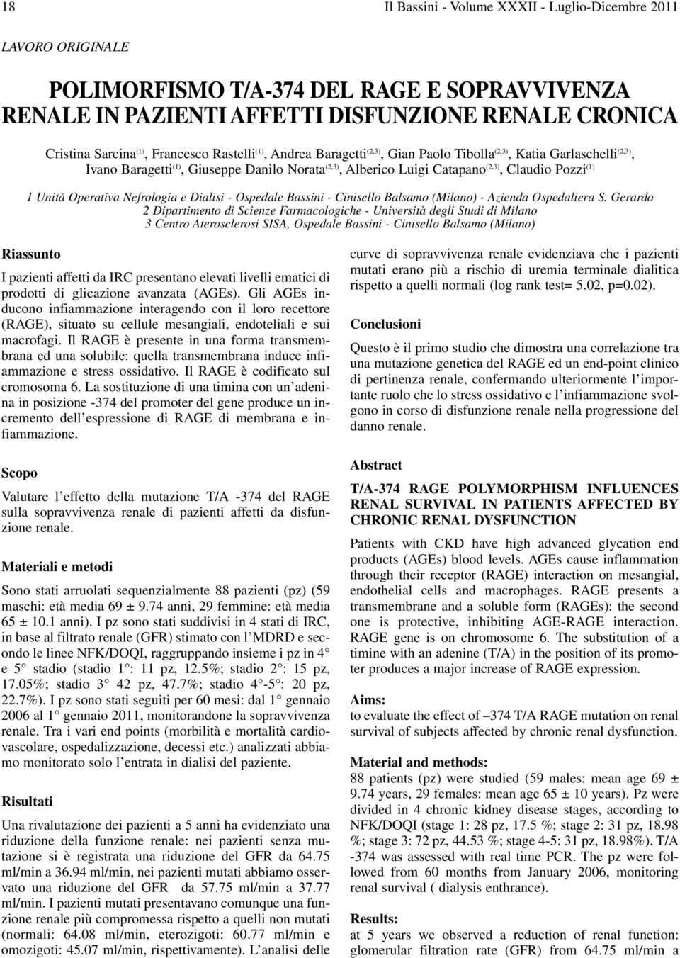 1 Unità Operativa Nefrologia e Dialisi - Ospedale Bassini - Cinisello Balsamo (Milano) - Azienda Ospedaliera S.