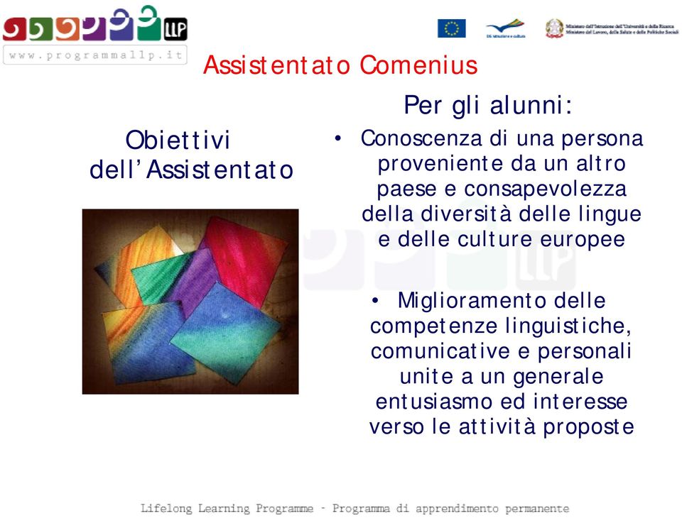 lingue e delle culture europee Miglioramento delle competenze linguistiche,