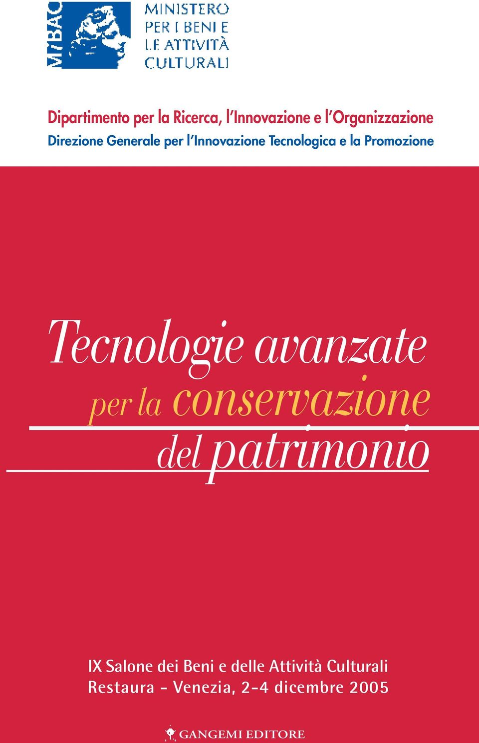 Tecnologie avanzate conservazione per la del patrimonio IX Salone dei