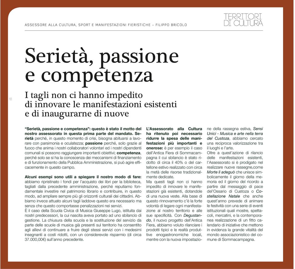 Serietà perché, in quest mment di crisi, bisgn bitursi lvrre cn prsimni e cultezz; pssine perché, sl grzie l fuc che nim i nstri cllbrtri vlntri ed i nstri dipendenti cmunli si pssn rggiungere