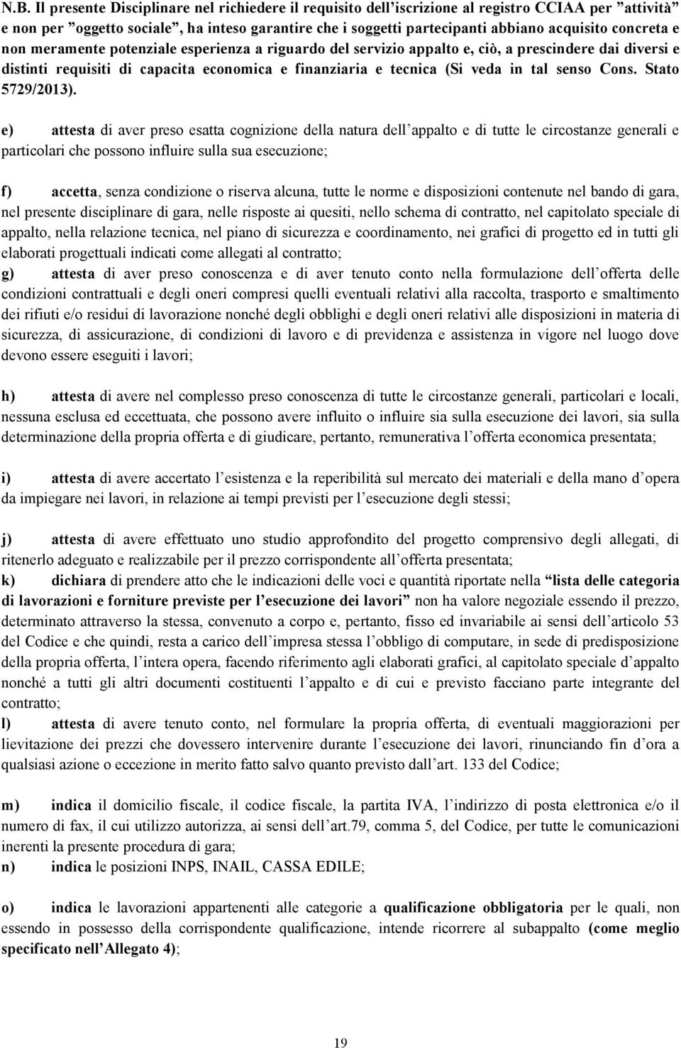 senso Cons. Stato 5729/2013).