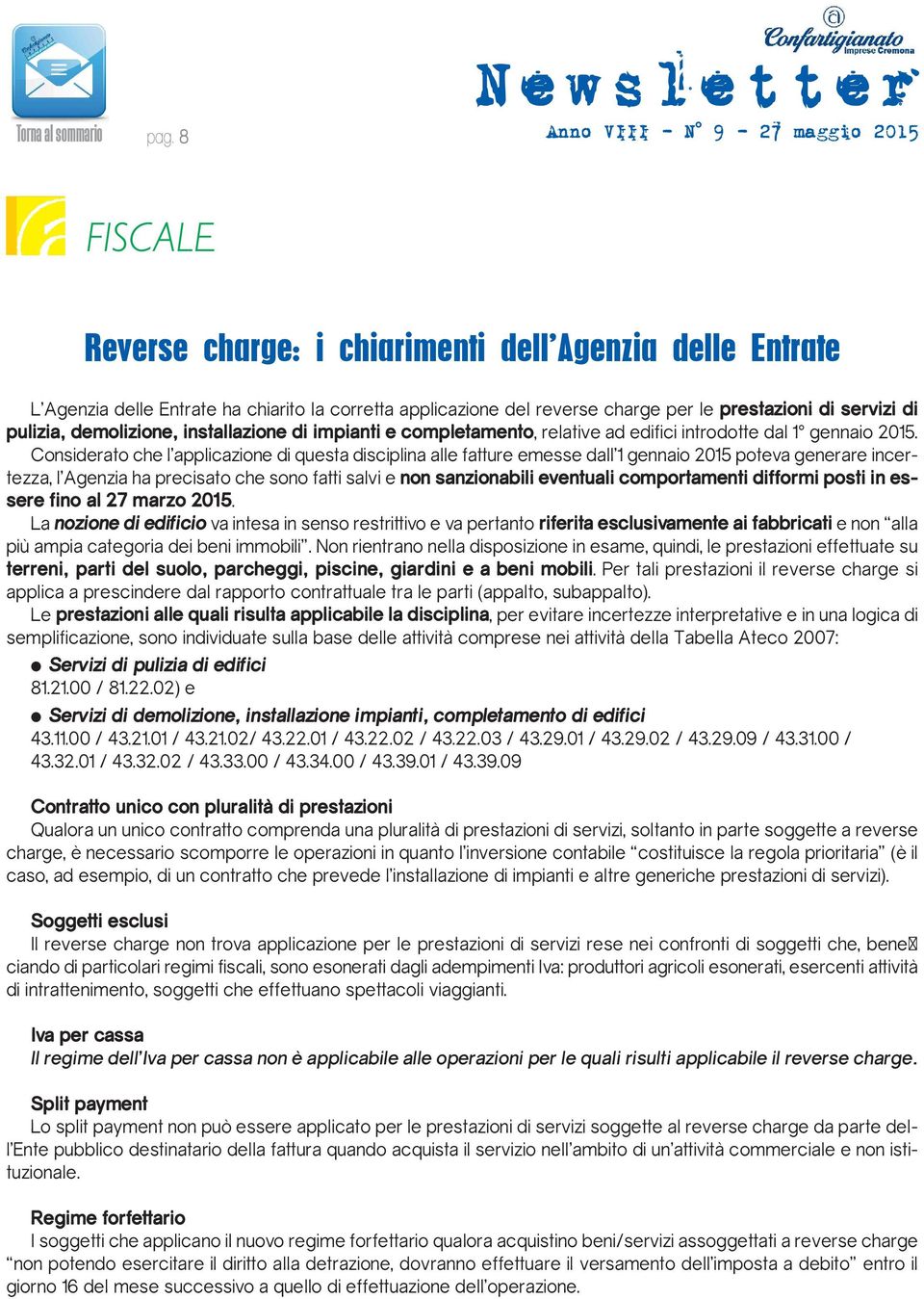 demolizione, installazione di impianti e completamento, relative ad edifici introdotte dal 1 gennaio 2015.