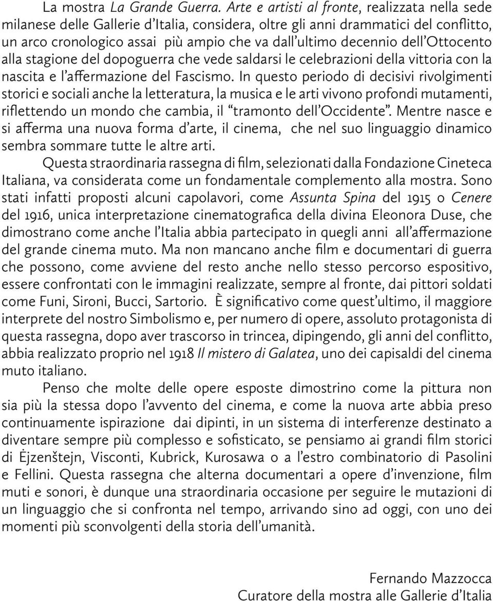 dell Ottocento alla stagione del dopoguerra che vede saldarsi le celebrazioni della vittoria con la nascita e l affermazione del Fascismo.