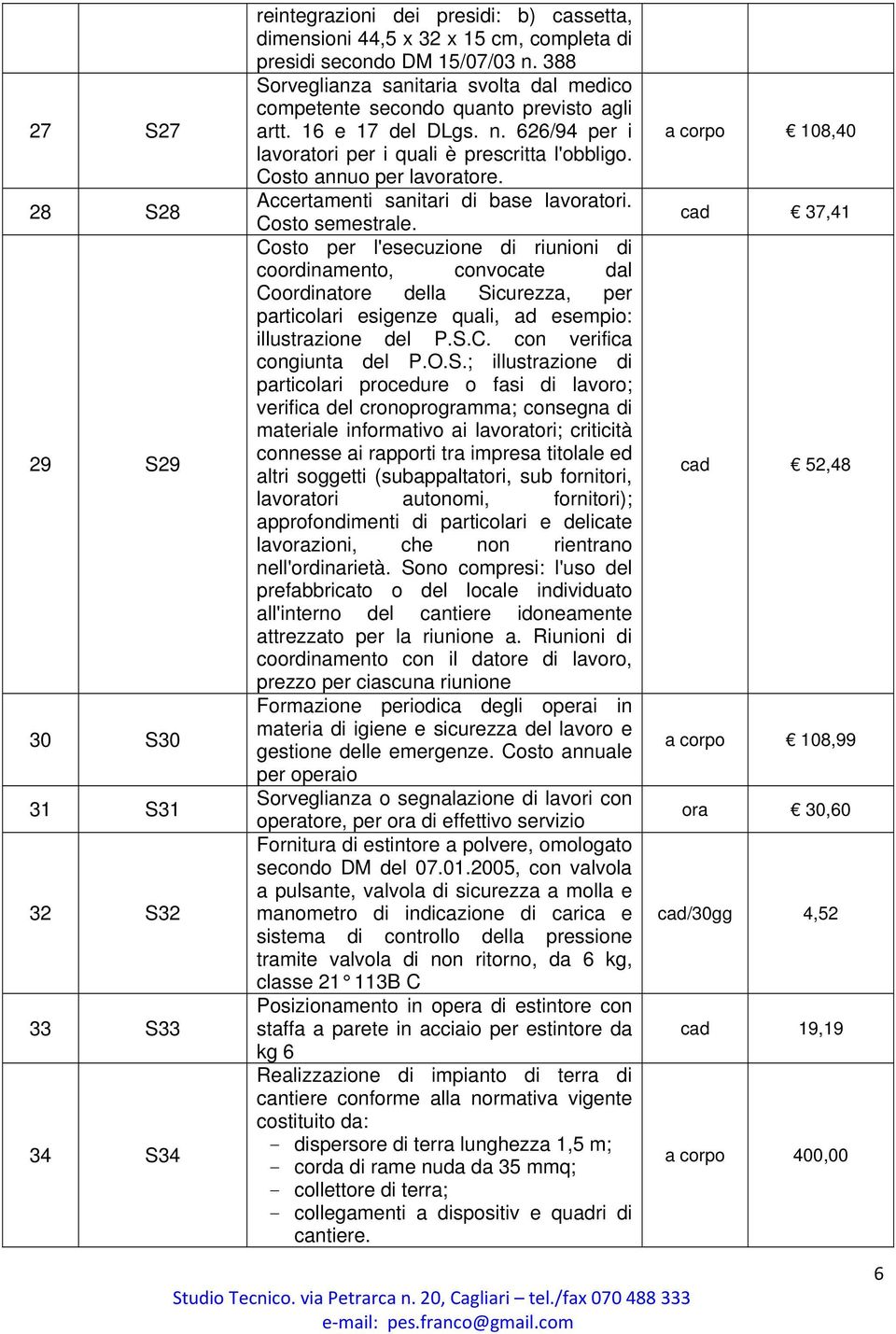 Accertamenti sanitari di base lavoratori. Costo semestrale.