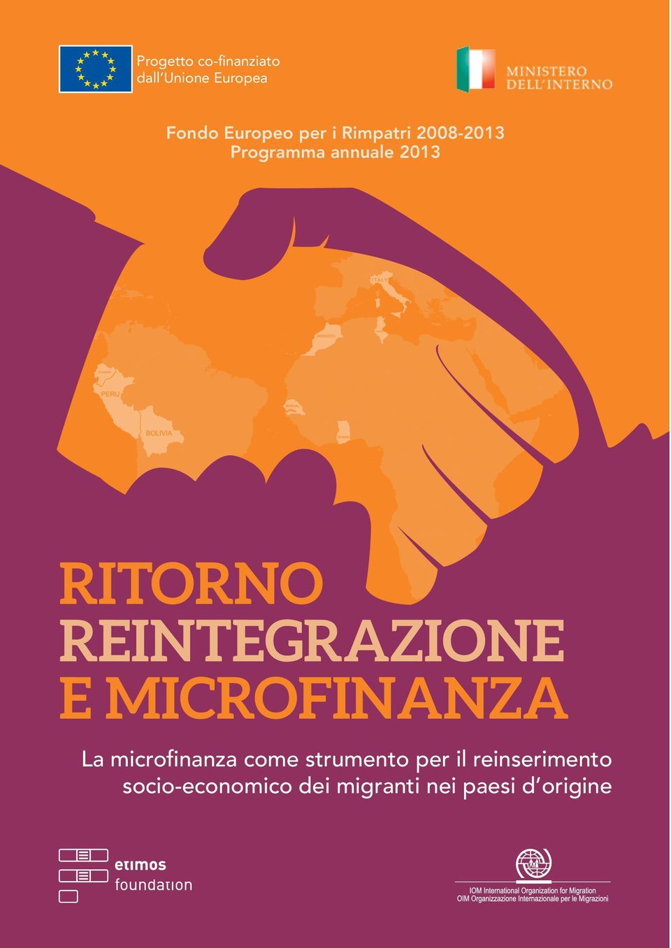 REINTEGRAZIONE E MICROFINANZA La microfinanza come strumento