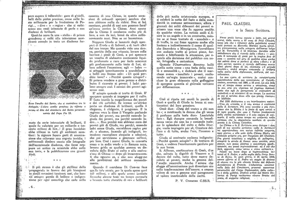 grahdezza s: esibì alh televisione ame,:;-~cana avendo in testa un di-adema for- Ecc{} l'anello dd Smtto, che si custodisee trn le Reliquie.' L'altro anello prezioso fu offerto c,?ii('.