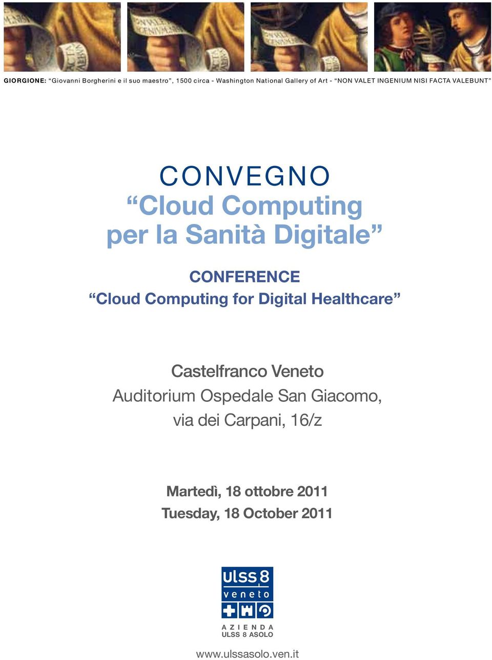 CONFERENCE Cloud Computing for Digital Healthcare Auditorium Ospedale San Giacomo, via dei