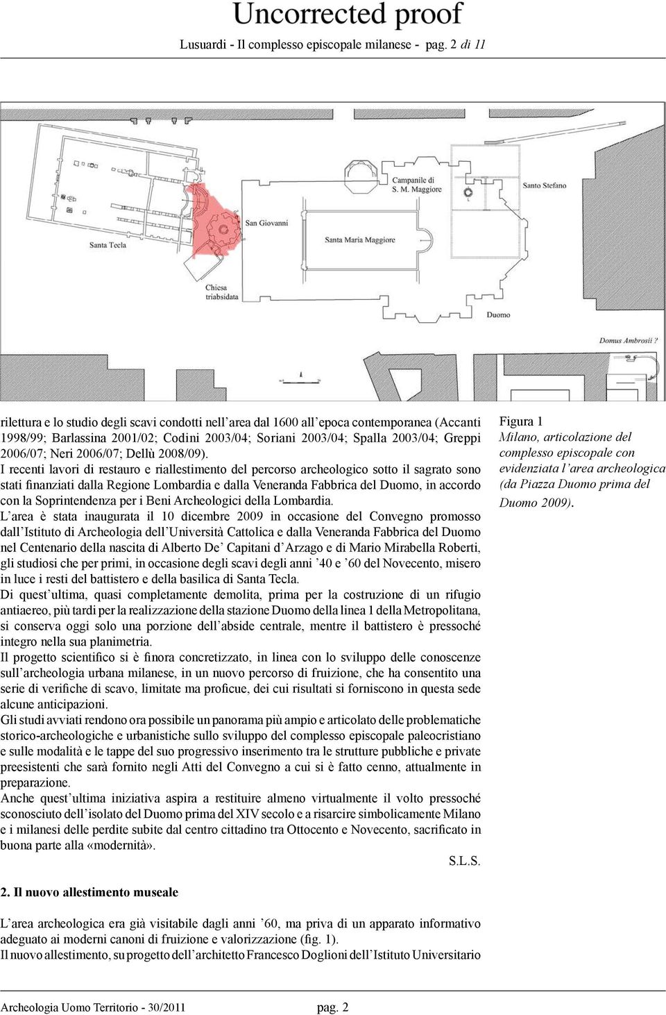 Neri 2006/07; Dellù 2008/09).