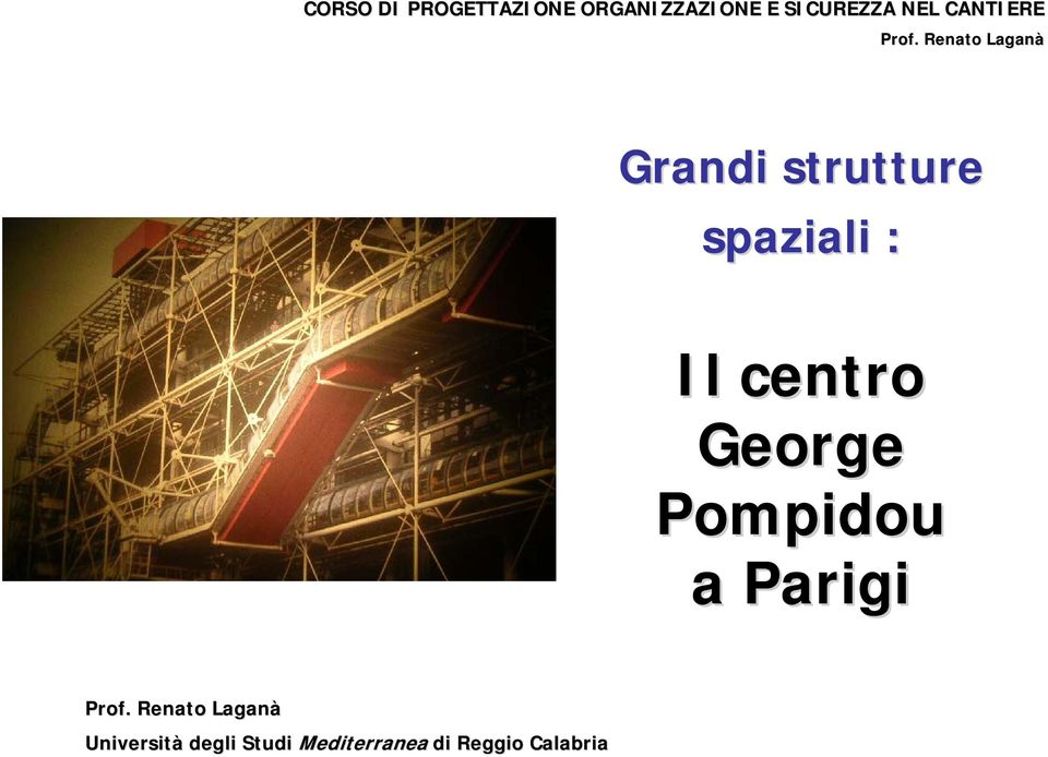 Renato Laganà Grandi strutture spaziali : Il centro