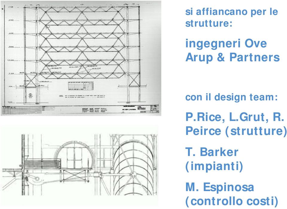 Rice, L.Grut, R. Peirce (strutture) T.