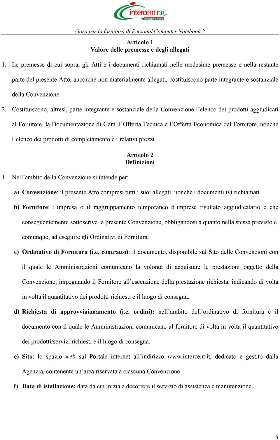 sostanziale della Convenzione. 2.