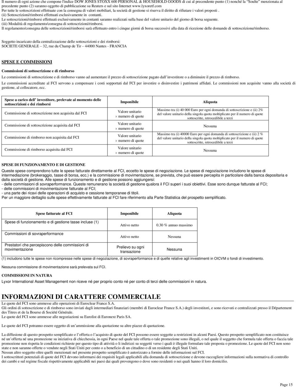 com Per tutte le sottoscrizioni effettuate con la consegna di valori mobiliari, la società di gestione si riserva il diritto di rifiutare i valori proposti.