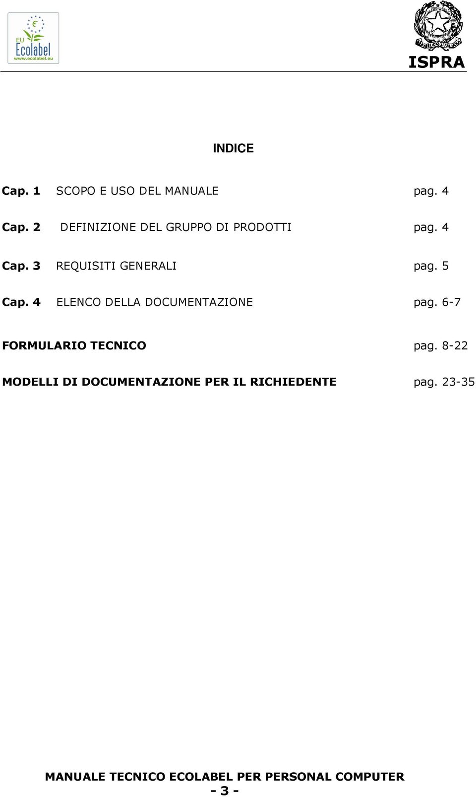 3 REQUISITI GENERALI pag. 5 Cap.