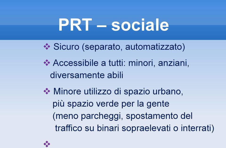 di spazio urbano, più spazio verde per la gente (meno