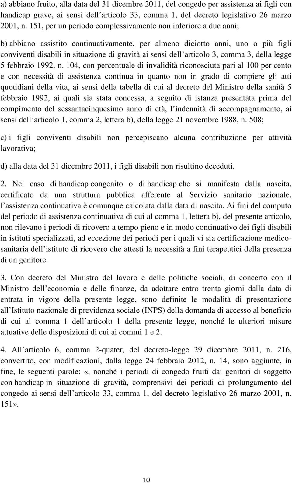 dell articolo 3, comma 3, della legge 5 febbraio 1992, n.