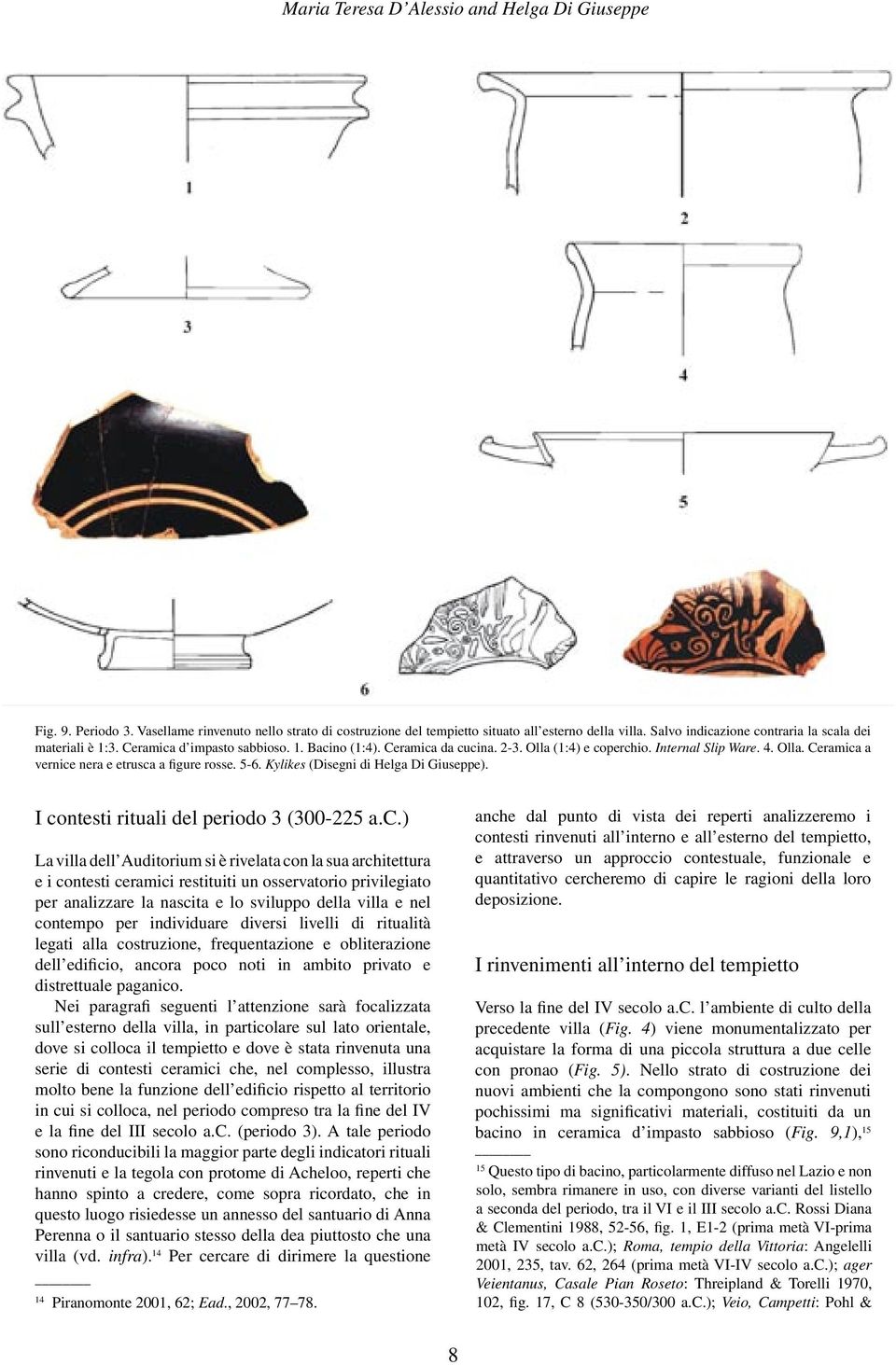 5-6. Kylikes (Disegni di Helga Di Giuseppe). I co