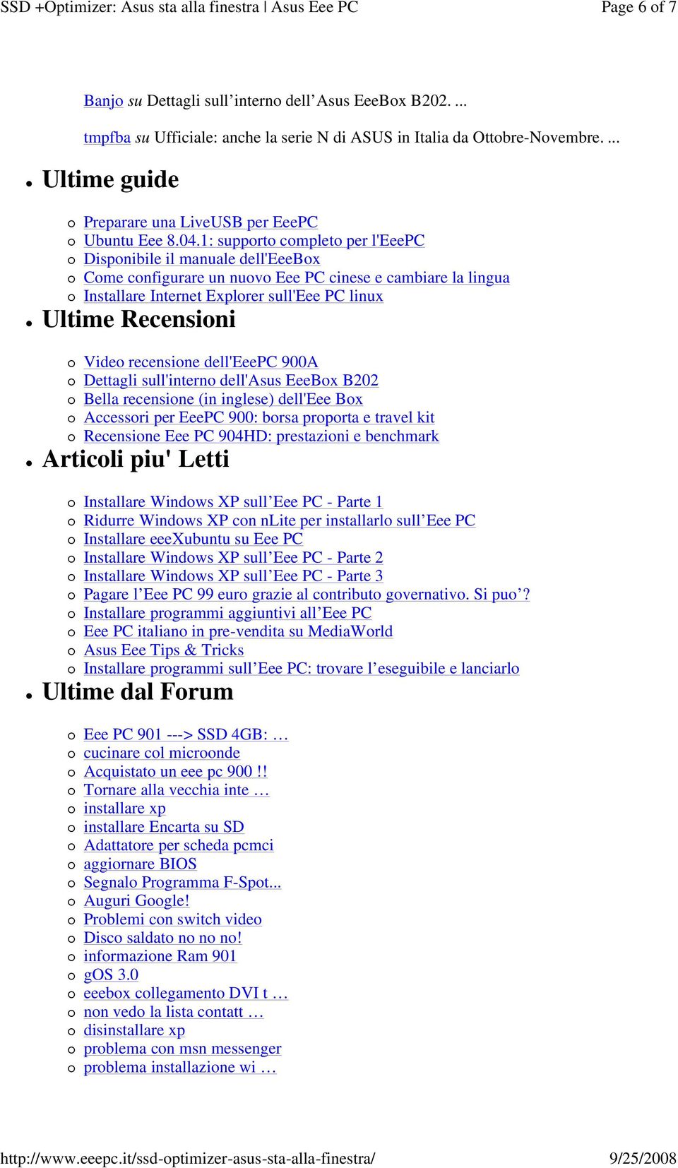 1: supporto completo per l'eeepc Disponibile il manuale dell'eeebox Come configurare un nuovo Eee PC cinese e cambiare la lingua Installare Internet Explorer sull'eee PC linux Ultime Recensioni Video