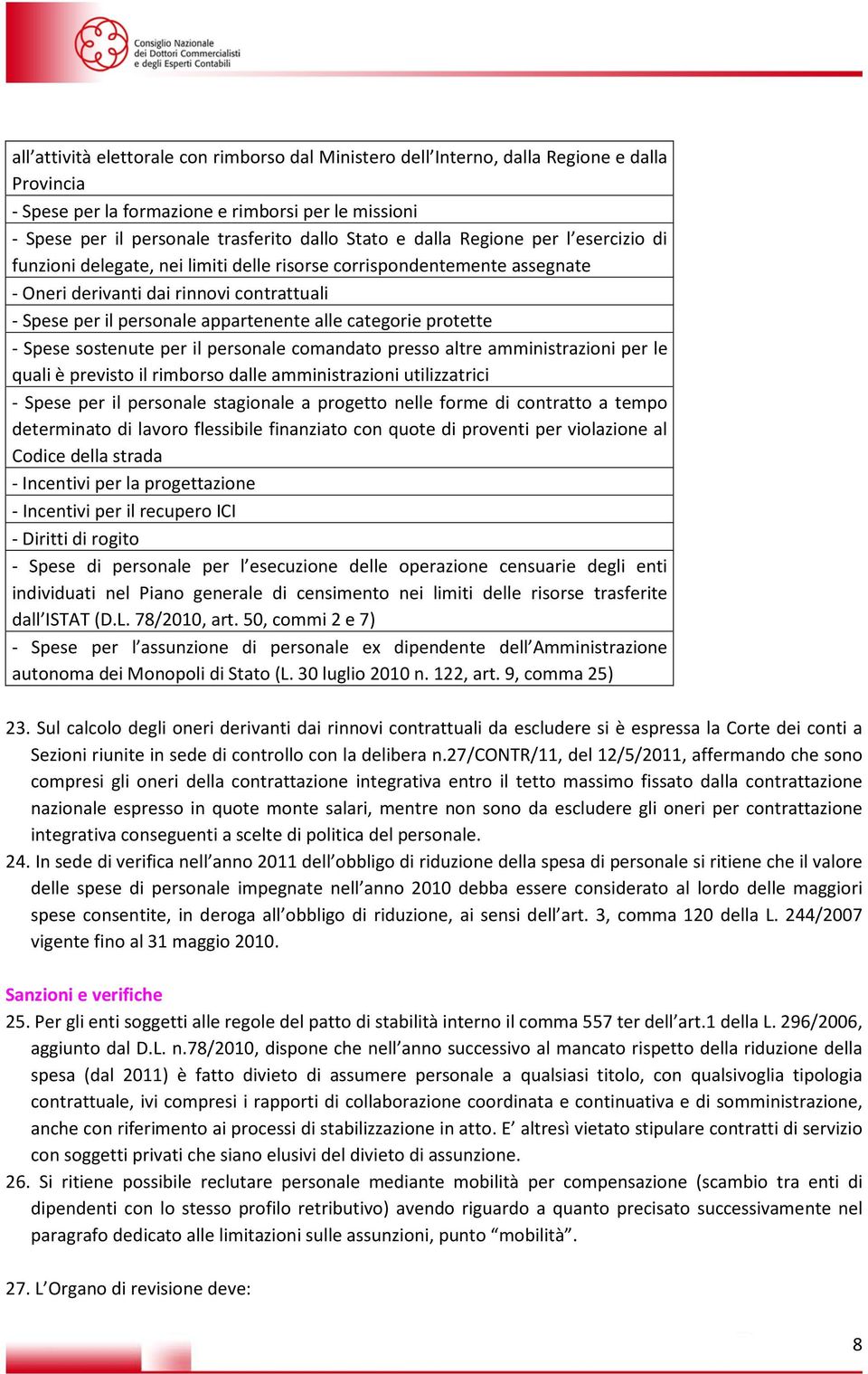 categorie protette - Spese sostenute per il personale comandato presso altre amministrazioni per le quali è previsto il rimborso dalle amministrazioni utilizzatrici - Spese per il personale