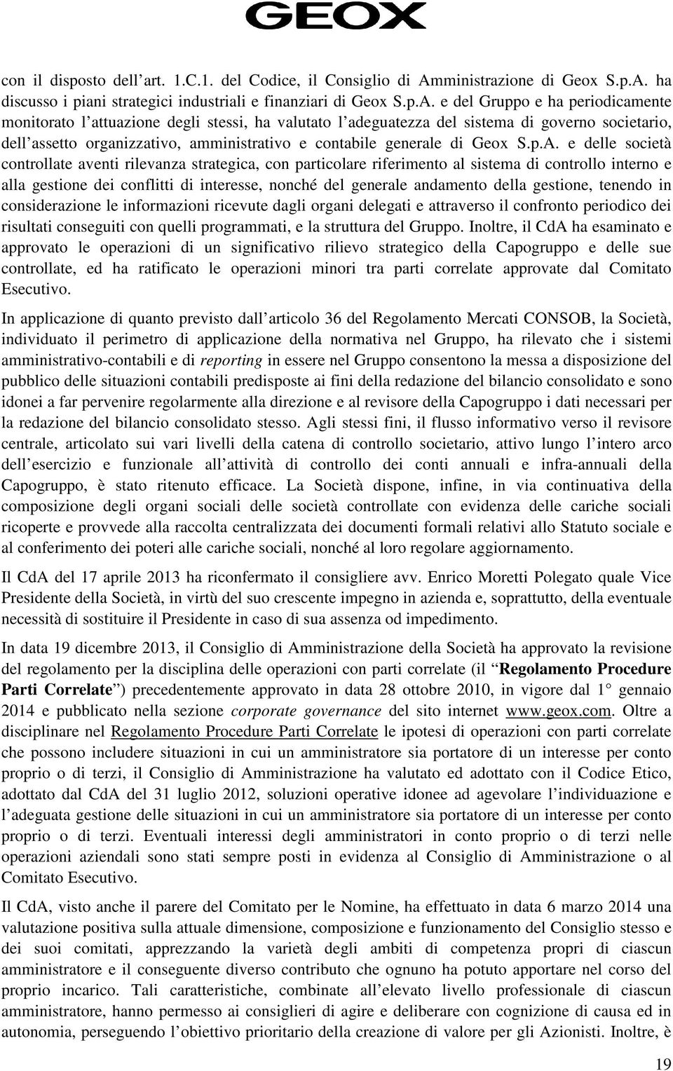 ha discusso i piani strategici industriali e finanziari di Geox S.p.A.