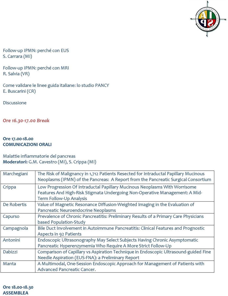 Crippa (MI) Marchegiani Crippa De Robertis Capurso Campagnola Antonini Dabizzi Manta The Risk of Malignancy in 1,712 Patients Resected for Intraductal Papillary Mucinous Neoplasms (IPMN) of the