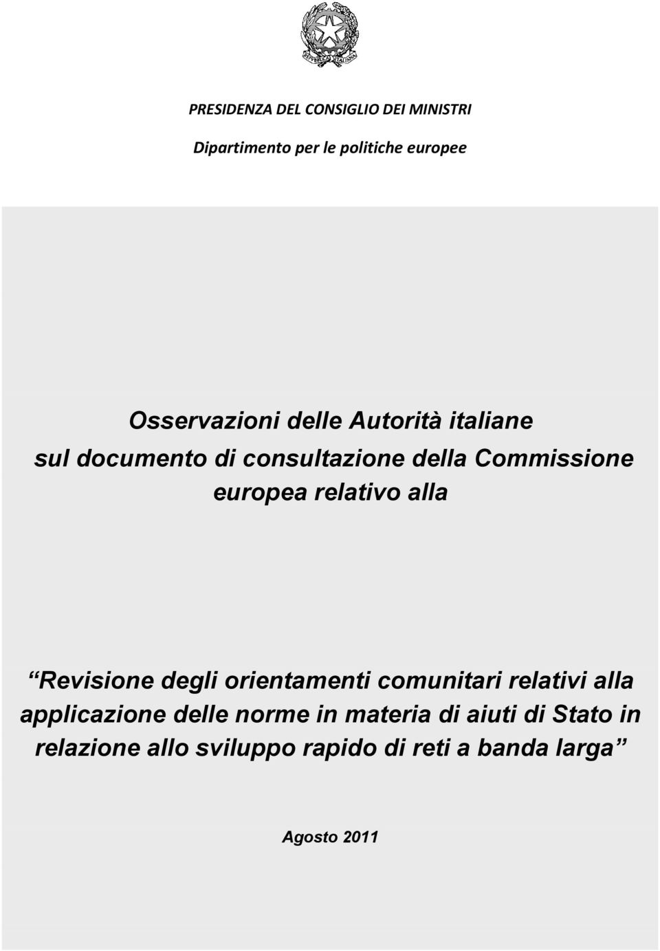 alla Revisione degli orientamenti comunitari relativi alla applicazione delle norme in