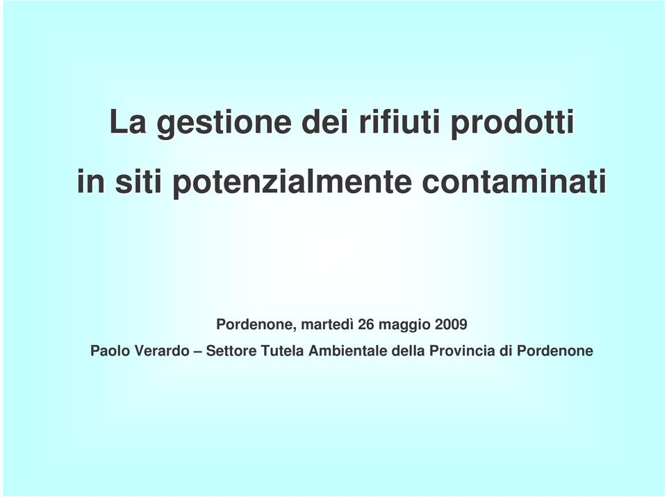 martedì 26 maggio 2009 Paolo Verardo