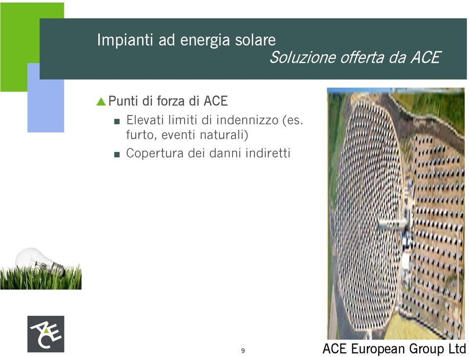 Elevati limiti di indennizzo (es.