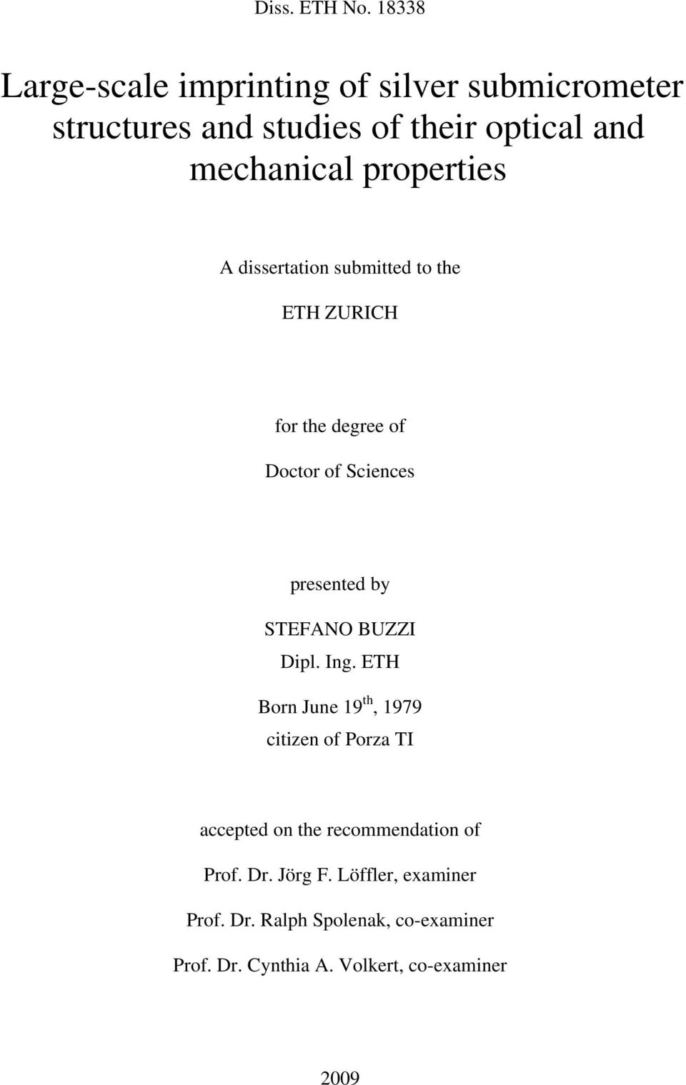 properties A dissertation submitted to the ETH ZURICH for the degree of Doctor of Sciences presented by STEFANO