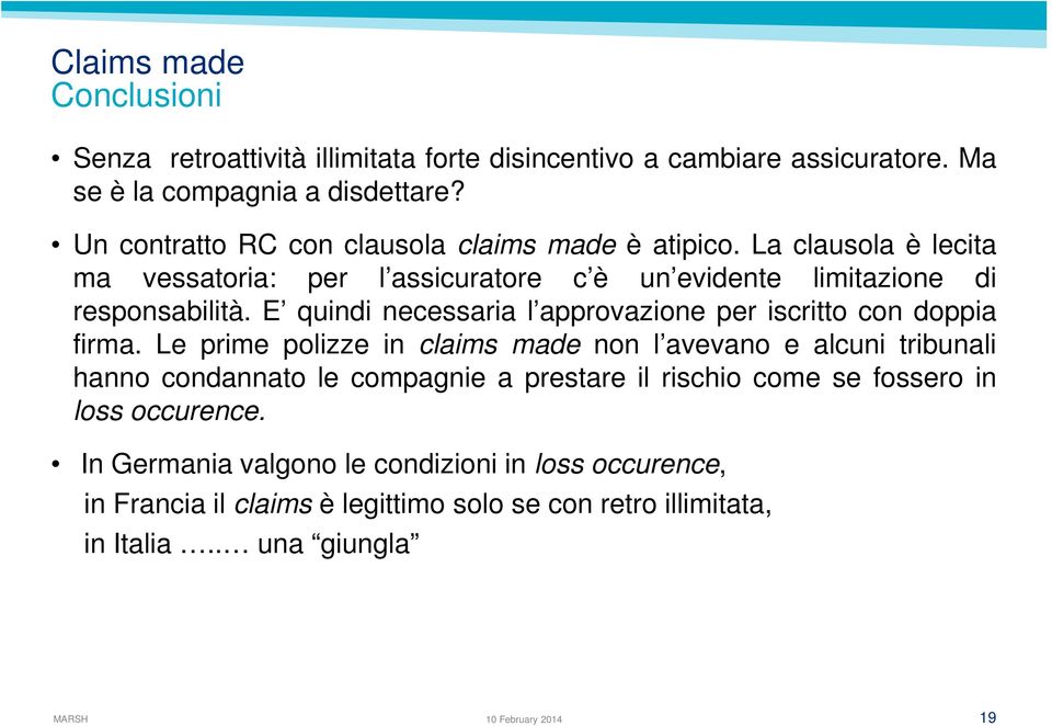 E quindi necessaria l approvazione per iscritto con doppia firma.