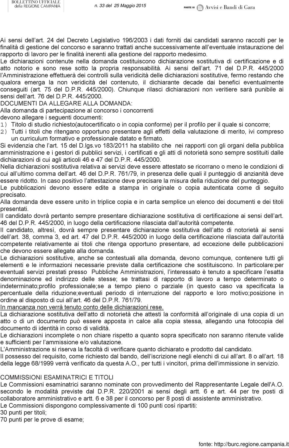 rapporto di lavoro per le finalità inerenti alla gestione del rapporto medesimo.