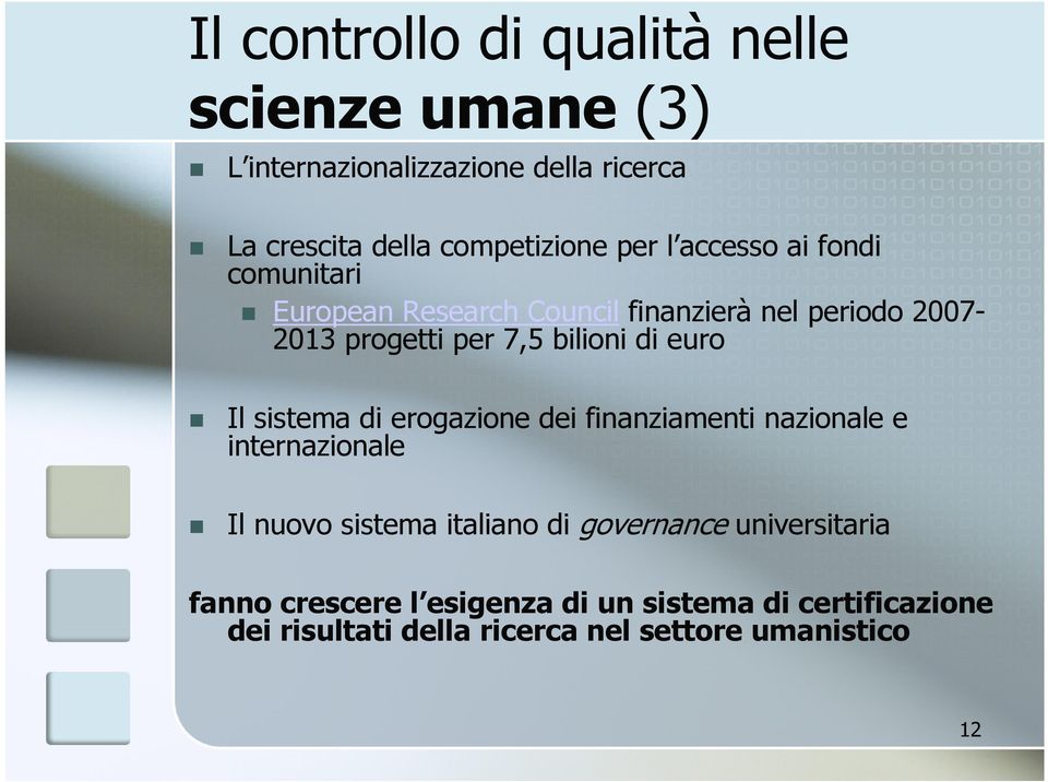 di euro Il sistema di erogazione dei finanziamenti nazionale e internazionale Il nuovo sistema italiano di governance