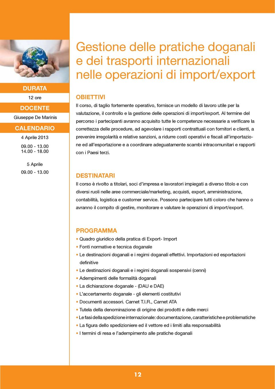 valutazione, il controllo e la gestione delle operazioni di import/export.