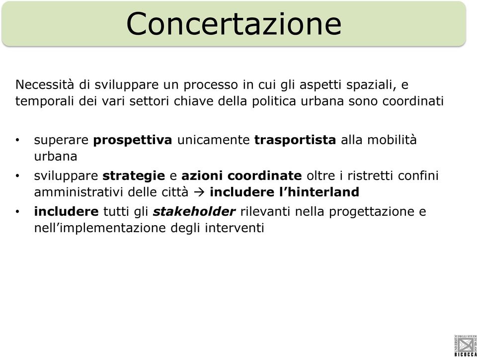 urbana sviluppare strategie e azioni coordinate oltre i ristretti confini amministrativi delle città