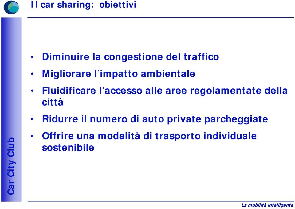 regolamentate della città Ridurre il numero di auto private