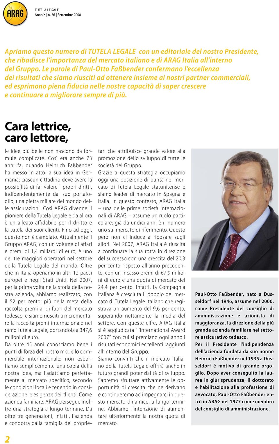 crescere e continuare a migliorare sempre di più. Cara lettrice, caro lettore, 2 le idee più belle non nascono da formule complicate.