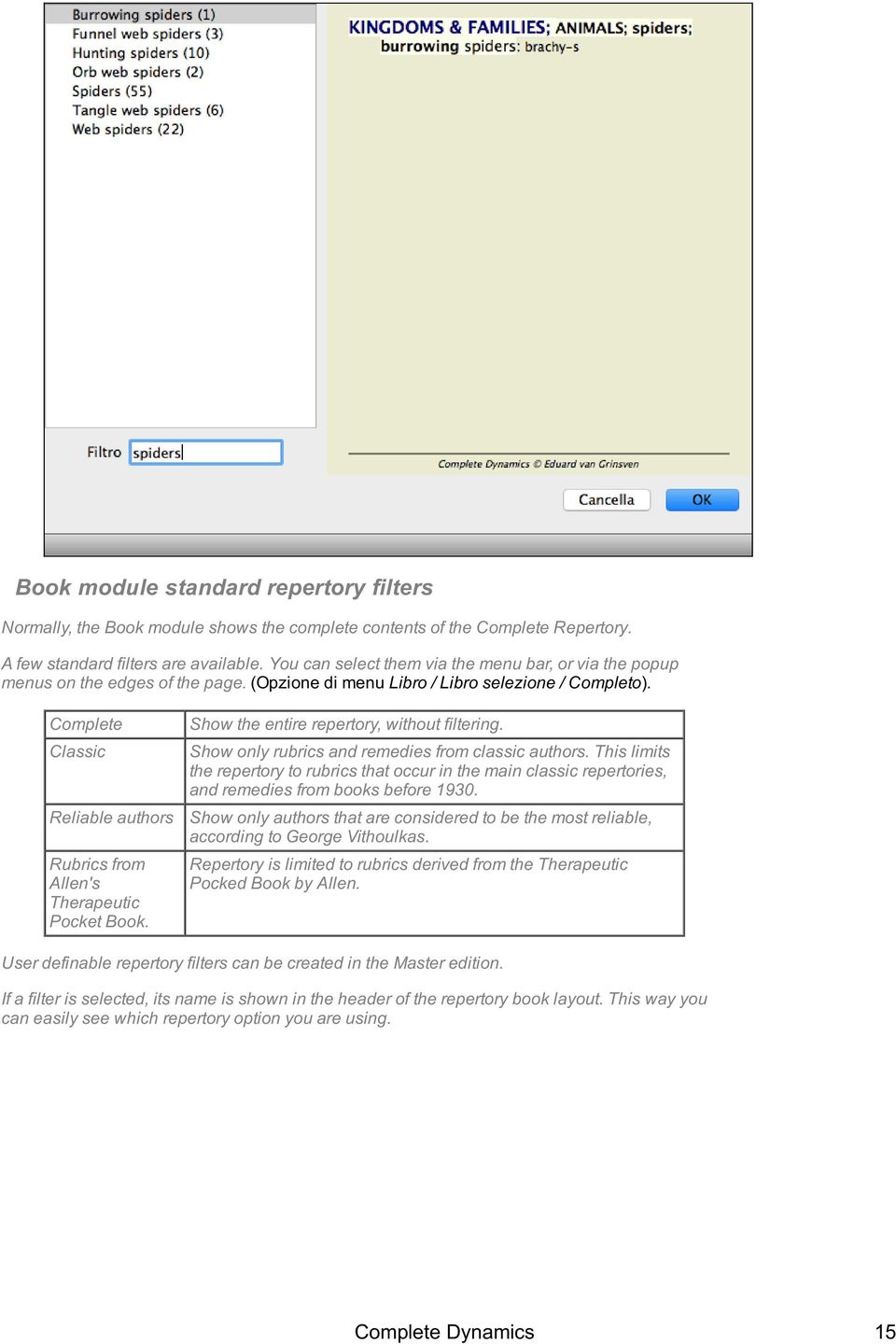 Complete Classic Reliable authors Rubrics from Allen's Therapeutic Pocket Book. Show the entire repertory, without filtering. Show only rubrics and remedies from classic authors.