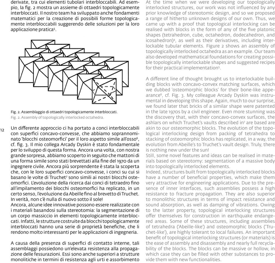 Assemblaggio di ottaedri topologicamente interbloccati. Fig. 2. Assembly of topologically interlocked octahedra.