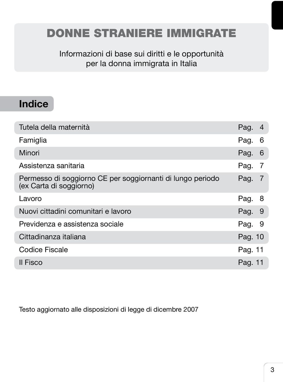 7 Permesso di soggiorno CE per soggiornanti di lungo periodo Pag. 7 (ex Carta di soggiorno) Lavoro Pag.