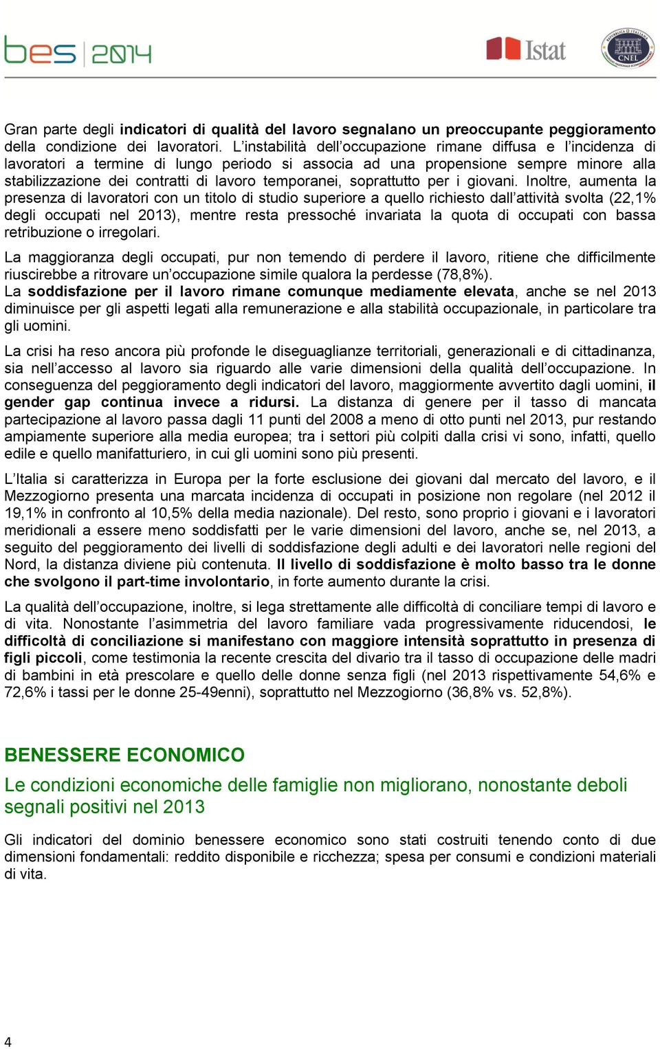 temporanei, soprattutto per i giovani.