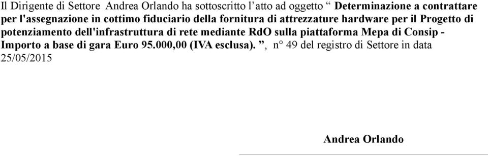 ptenziament dell'infrastruttura di rete mediante RdO sulla piattafrma Mepa di Cnsip - Imprt a