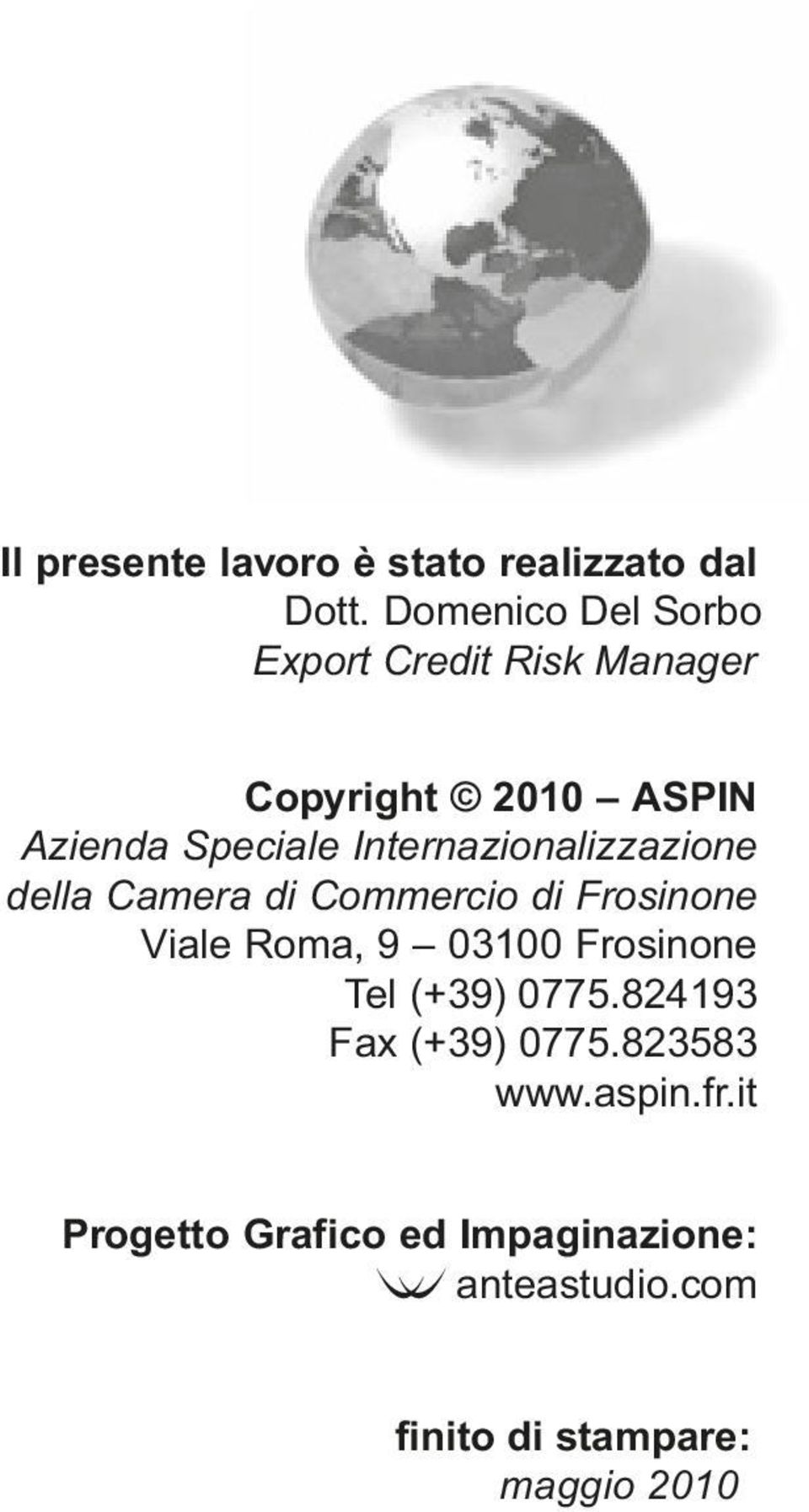 Internazionalizzazione della Camera di Commercio di Frosinone Viale Roma, 9 03100 Frosinone