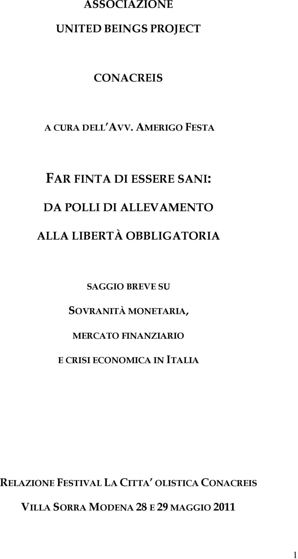 OBBLIGATORIA SAGGIO BREVE SU SOVRANITÀ MONETARIA, MERCATO FINANZIARIO E CRISI