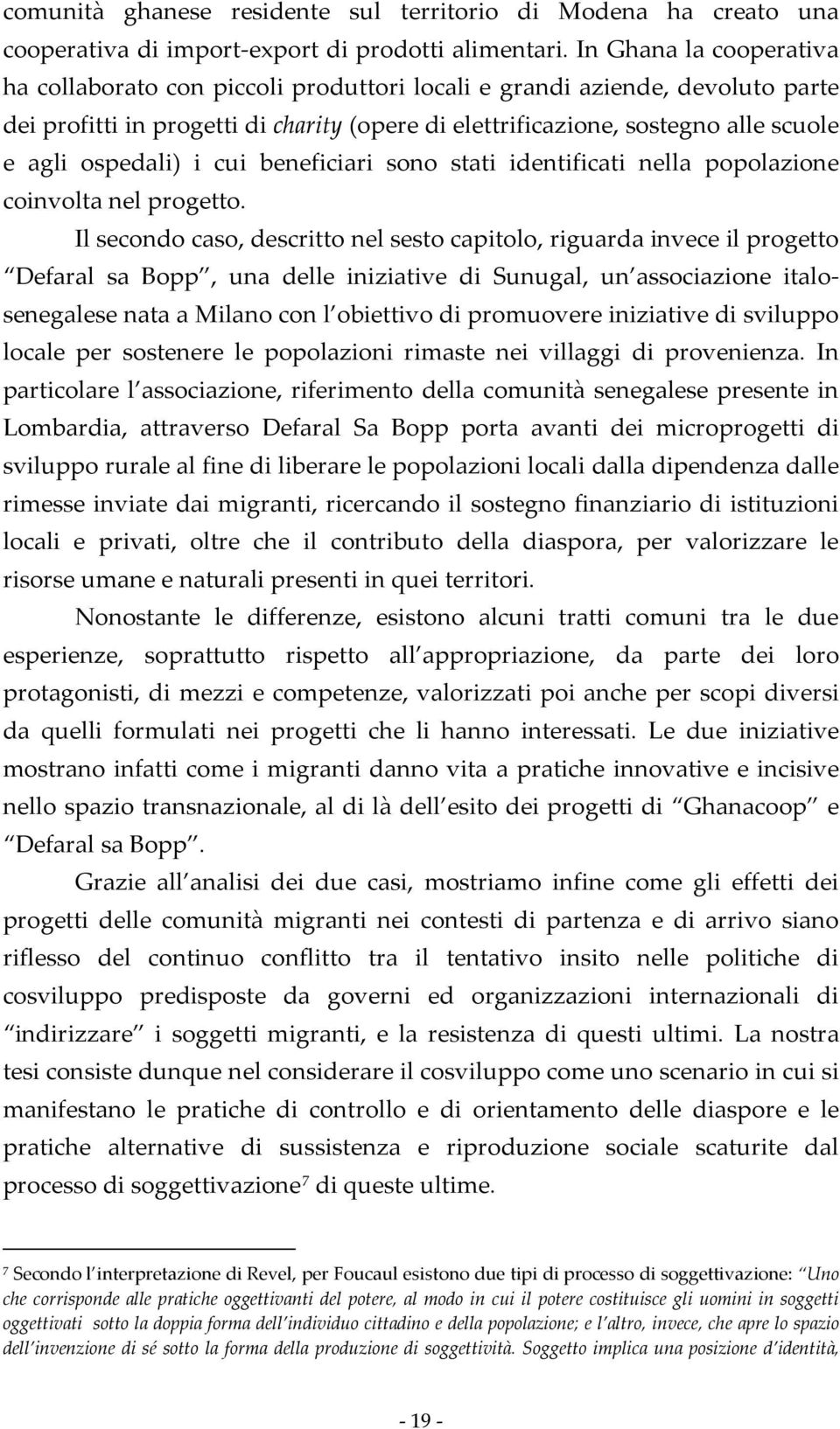 ospedali) i cui beneficiari sono stati identificati nella popolazione coinvolta nel progetto.