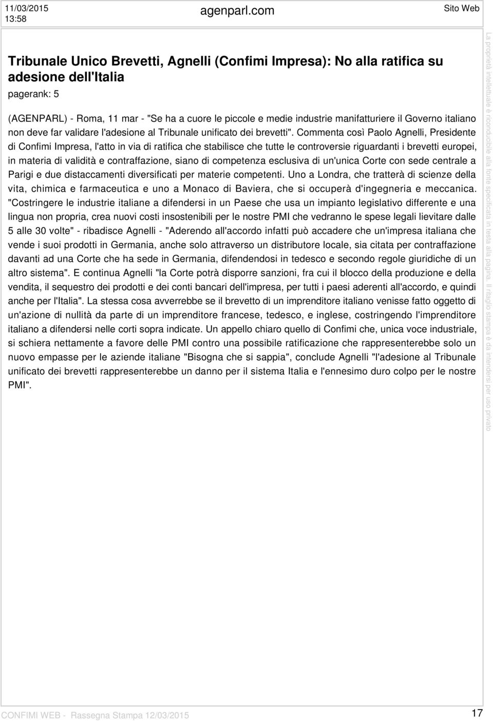 manifatturiere il Governo italiano non deve far validare l'adesione al Tribunale unificato dei brevetti".