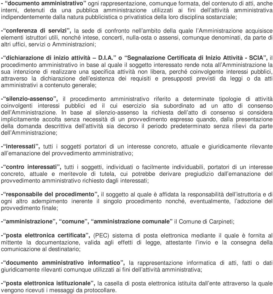 elementi istruttori utili, nonché intese, concerti, nulla-osta o assensi, comunque denominati, da parte di altri uffici, servizi o Am