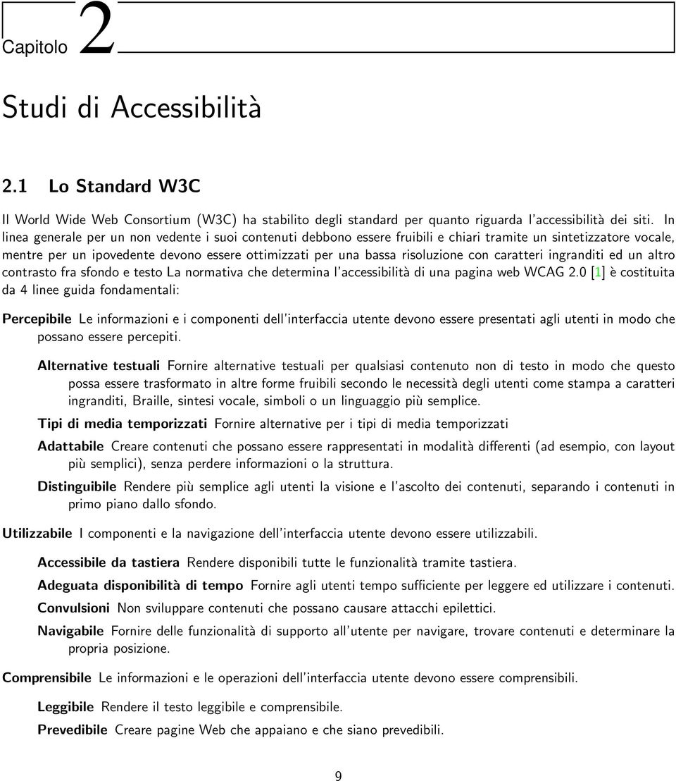 con caratteri ingranditi ed un altro contrasto fra sfondo e testo La normativa che determina l accessibilità di una pagina web WCAG 2.