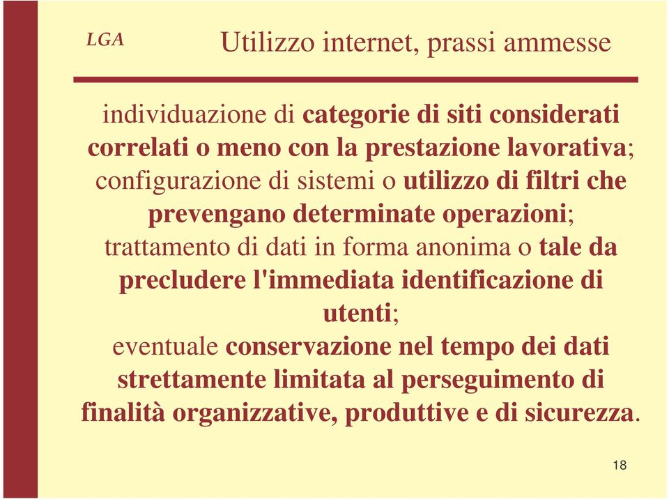 trattamento di dati in forma anonima o tale da precludere l'immediata identificazione di utenti; eventuale