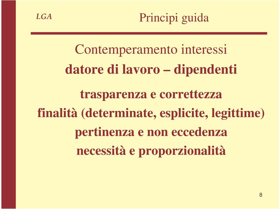 finalità (determinate, esplicite, legittime)